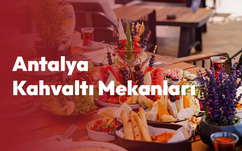 Antalya Kahvaltı Mekanları | Usre Restoran’da Kahvaltı
