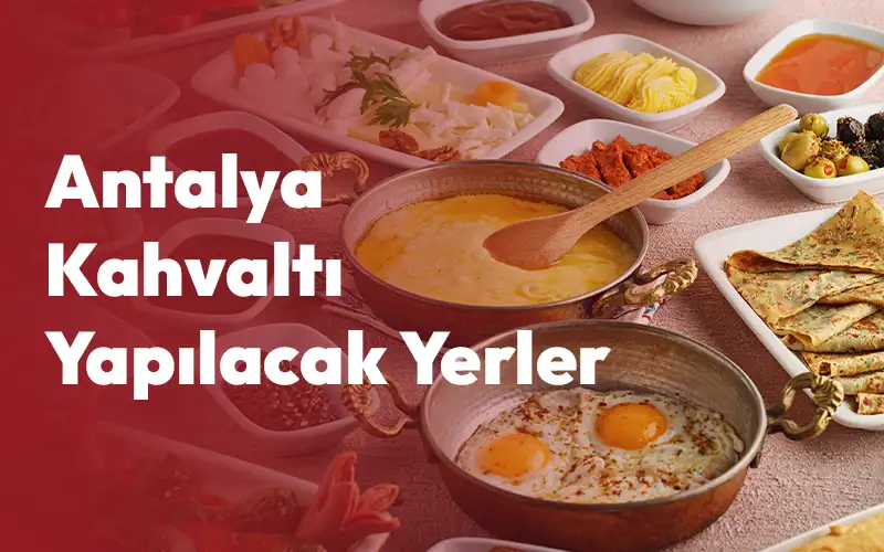 Antalya Kahvaltı Yapılacak Yerler | Usre Restoran