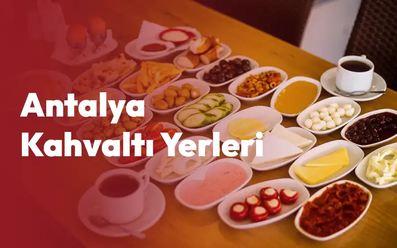 Antalya Kahvaltı Yerleri | Usre Restoran’da Kahvaltı Keyfi